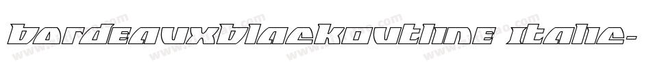 BordeauxBlackOutline Italic字体转换